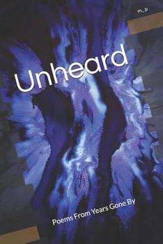 Paperback Unheard: Poems From Years Gone By Book