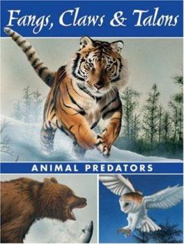 Hardcover Fangs, Claws & Talons: Animal Predators Book