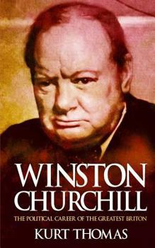 Paperback Winston Churchill: The political career of the greatest Briton Book