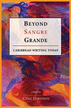 Paperback Beyond Sangre Grande: Caribbean Writing Today Book