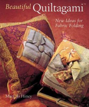 Paperback Beautiful Quiltagami: New Ideas for Fabric Folding Book