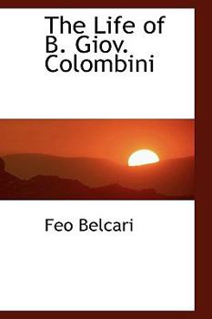 Paperback The Life of B. Giov. Colombini Book