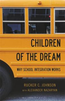 Hardcover Children of the Dream: Why School Integration Works Book