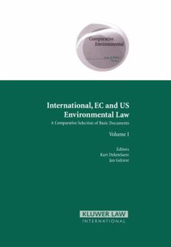 Hardcover International EC and U. S. Environmental Law : A Comparative Selection of Basic Documents Book