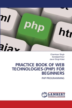 Paperback Practice Book of Web Technologies-(Php) for Beginners Book