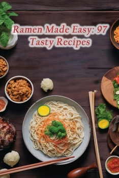 Paperback Ramen Made Easy: 97 Tasty Recipes Book
