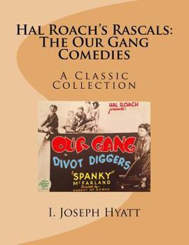 Paperback Hal Roach's Rascals: The Our Gang Comedies: A Classic Collection Book