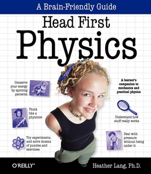 Paperback Head First Physics: A Learner's Companion to Mechanics and Practical Physics (AP Physics B - Advanced Placement) Book
