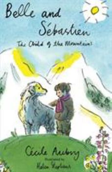 Paperback Belle & Sébastien: The Child of the Mountains Book