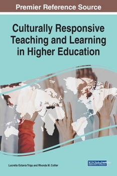 Hardcover Culturally Responsive Teaching and Learning in Higher Education Book