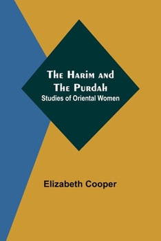 Paperback The Harim and the Purdah: Studies of Oriental Women Book