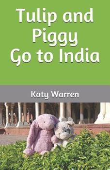 Paperback Tulip and Piggy Go to India Book