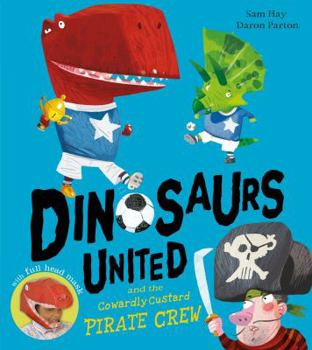 Paperback Dinosaurs United & the Cowardly Custard Pirates Book