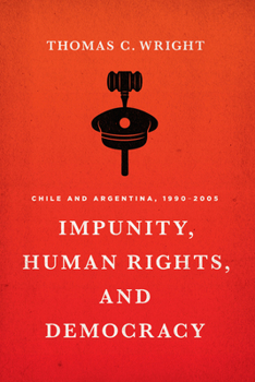 Paperback Impunity, Human Rights, and Democracy: Chile and Argentina, 1990-2005 Book