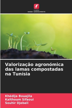 Paperback Valorização agronómica das lamas compostadas na Tunísia [Portuguese] Book