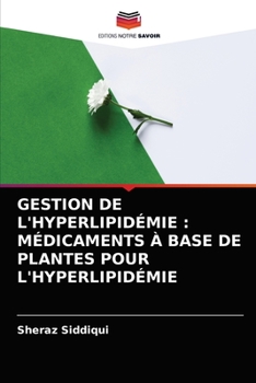 Paperback Gestion de l'Hyperlipidémie: Médicaments À Base de Plantes Pour l'Hyperlipidémie [French] Book