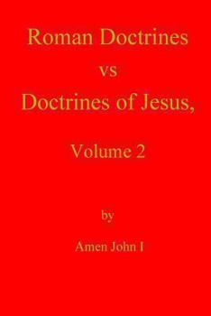 Paperback Roman Doctrines vs Doctrines of Jesus, Volume 2 Book