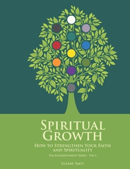Paperback Spiritual Growth: How to Strengthen Your Faith and Spirituality Book