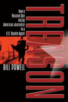 Paperback Treason: How a Russian Spy Led an American Journalist to a U.S. Double Agent Book