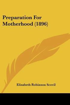 Paperback Preparation For Motherhood (1896) Book