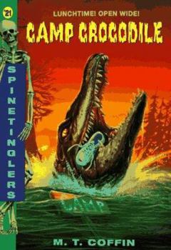 Camp Crocodile (Spinetingler) - Book #21 of the Spinetinglers