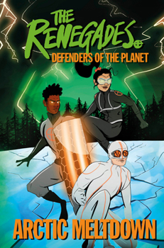Hardcover The Renegades: Arctic Meltdown (Library Edition) Book