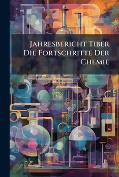 Paperback Jahresbericht Tiber Die Fortschritte Der Chemie Book