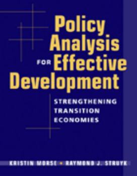 Paperback Policy Analysis for Effective Development: Strengthening Transition Economies Book