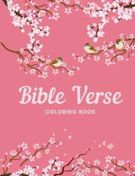 Bible Verse Coloring Book: 40 Inspirational Quotes and Good Vibes For Stress and Anxiety Relief