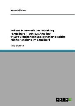 Paperback Reflexe in Konrads von Würzburg Engelhard - Amicus-Amelius' triuwe-Beziehungen und Tristan und Isoldes minne-Handlung im Engelhard [German] Book