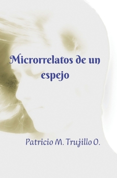 Paperback Microrrelatos de un espejo [Spanish] Book