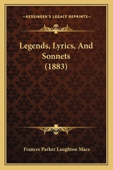 Paperback Legends, Lyrics, And Sonnets (1883) Book