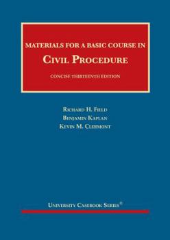 Hardcover Materials for a Basic Course in Civil Procedure, Concise (University Casebook Series) Book