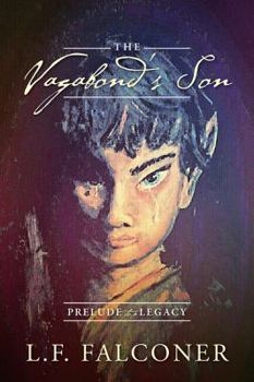 Paperback The Vagabond's Son: Prelude to a Legacy Book