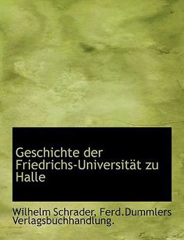 Paperback Geschichte der Friedrichs-Universität zu Halle [German] Book