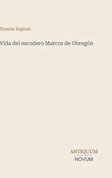 Vida del escudero Marcos de Obregón (Spanish Edition)