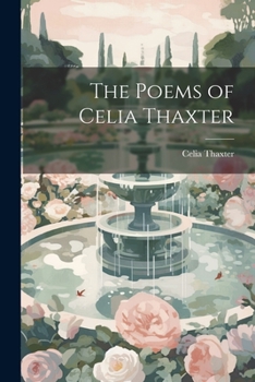 Paperback The Poems of Celia Thaxter Book