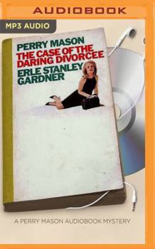 The Case of the Daring Divorcee (A Perry Mason Mystery) - Book #74 of the Perry Mason