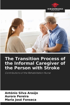 Paperback The Transition Process of the Informal Caregiver of the Person with Stroke Book