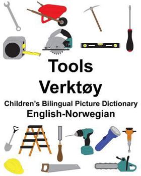 Paperback English-Norwegian Tools/Verktøy Children's Bilingual Picture Dictionary Book