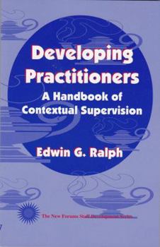 Paperback Developing Practitioners: A Handbook of Contextual Supervision Book