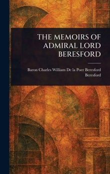 Hardcover The Memoirs of Admiral Lord Beresford Book