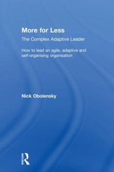 Hardcover More for Less: The Complex Adaptive Leader Book