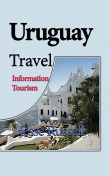 Uruguay Travel: Information Tourism