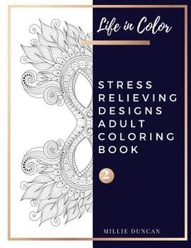 Paperback STRESS RELIEVING DESIGNS ADULT COLORING BOOK (Book 2): Therapy and Designs Stress Relieving Designs Coloring Book for Adults - 40+ Premium Coloring Pa Book