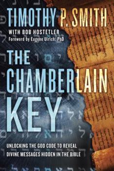 Hardcover The Chamberlain Key: Unlocking the God Code to Reveal Divine Messages Hidden in the Bible Book