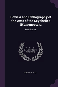 Paperback Review and Bibliography of the Ants of the Seychelles (Hymenoptera: Formicidae) Book