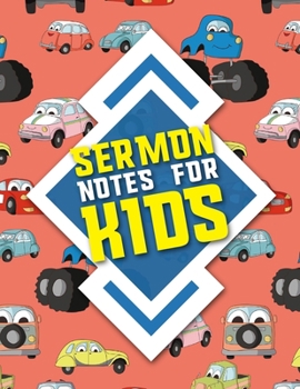 Sermon Notes for Kids: Sermon Books, Sermon Workbook, Sermon Log Book, Sermon Notebook Leather, Church Sermon Notes, Cute Cars & Trucks Cover