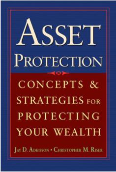 Hardcover Asset Protection: Concepts and Strategies for Protecting Your Wealth Book