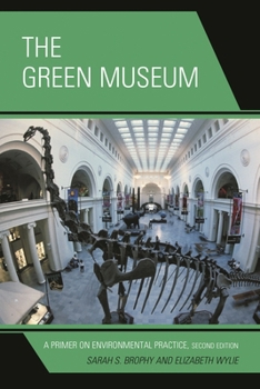 Paperback Green Museum: A Primer on Environmental Practice Book